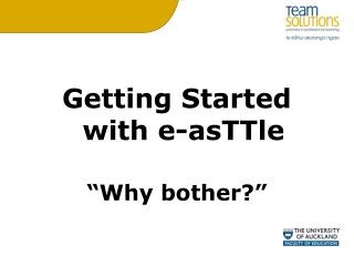 Getting Started with e-asTTle “Why bother?”
