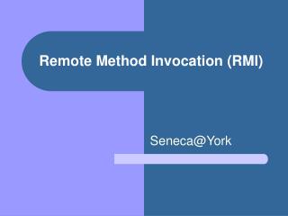 Remote Method Invocation (RMI)