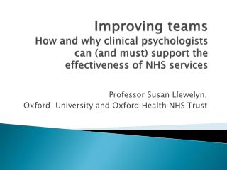 Professor Susan Llewelyn , Oxford University and Oxford Health NHS Trust