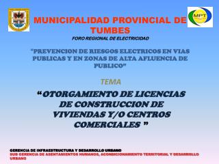 TEMA “ OTORGAMIENTO DE LICENCIAS DE CONSTRUCCION DE VIVIENDAS Y/O CENTROS COMERCIALES ”