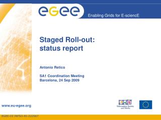 Staged Roll-out: status report