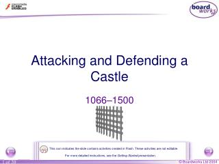 Attacking and Defending a Castle