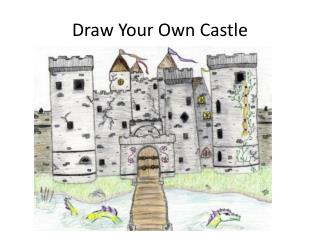 Draw Your Own Castle