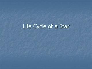 Life Cycle of a Star