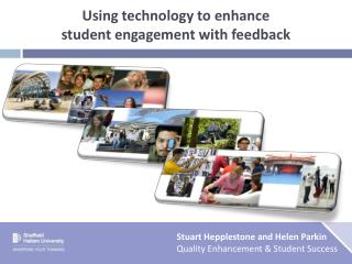 Using technology to enhance student engagement with feedback