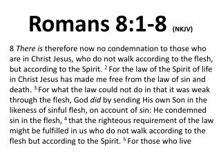 Romans 8:1-8 (NKJV)