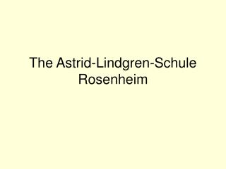 The Astrid-Lindgren-Schule Rosenheim