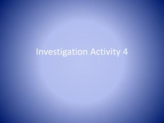 Investigation Activity 4