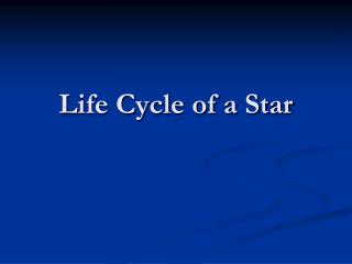 Life Cycle of a Star