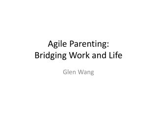 Agile Parenting: Bridging Work and Life