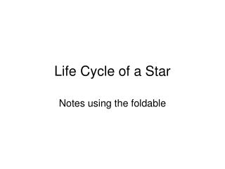 Life Cycle of a Star