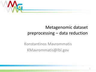 Metagenomic dataset preprocessing – data reduction