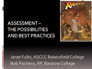 ASSESSMENT – The possibilities and best practices