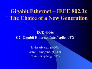 Gigabit Ethernet – IEEE 802.3z The Choice of a New Generation