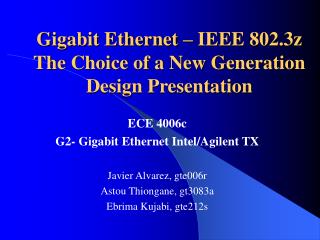 Gigabit Ethernet – IEEE 802.3z The Choice of a New Generation Design Presentation
