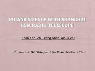 Pulsar Science with Shanghai 65m Radio Telescope