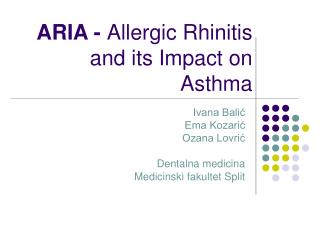 ARIA - Allergic Rhinitis and its Impact on Asthma