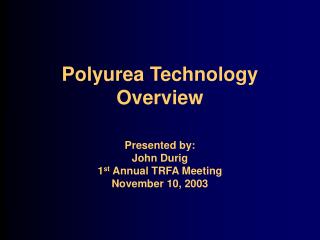Polyurea Technology Overview