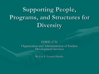 Supporting People, Programs, and Structures for Diversity