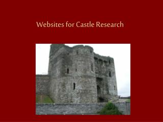 Websites for Castle Research