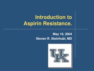 Introduction to Aspirin Resistance.