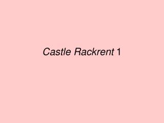 Castle Rackrent 1