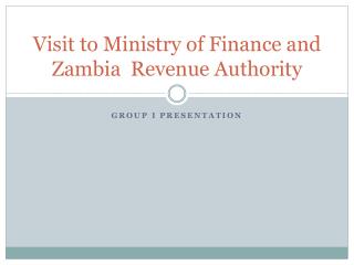 Visit to Ministry of Finance and Zambia Revenue Authority