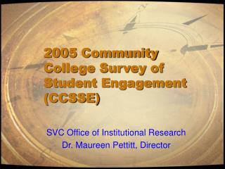 2005 Community College Survey of Student Engagement (CCSSE )