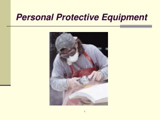 Personal Protective Equipment