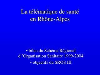 La télématique de santé en Rhône-Alpes