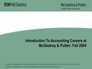 Introduction To Accounting Careers at McGladrey &amp; Pullen: Fall 2004
