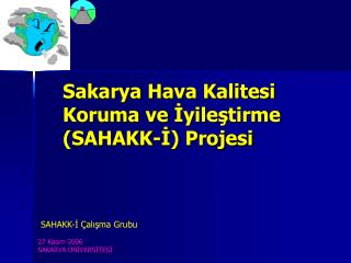 Sakarya Hava Kalitesi Koruma ve İyileştirme (SAHAKK-İ) Projesi