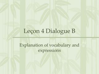 Leçon 4 Dialogue B