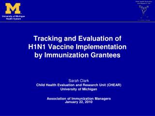 Tracking and Evaluation of H1N1 Vaccine Implementation by Immunization Grantees