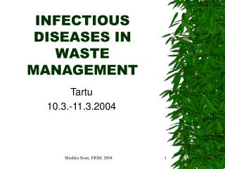 INFECTIOUS DISEASES IN WASTE MANAGEMENT