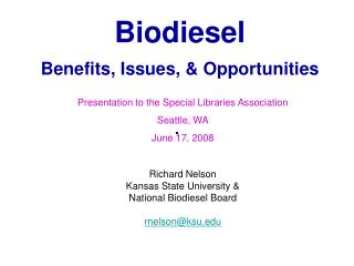 Biodiesel Benefits, Issues, &amp; Opportunities