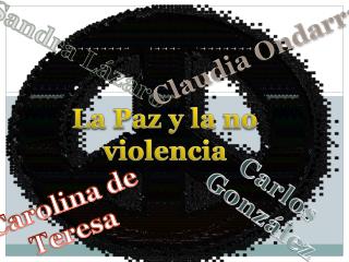 La Paz y la no violencia