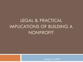Legal &amp; Practical Implications of Building a Nonprofit
