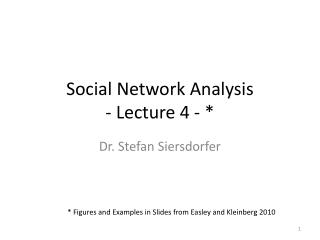 Social Network Analysis - Lecture 4 - *