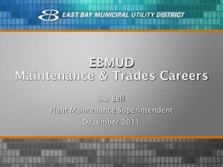EBMUD Maintenance &amp; Trades Careers