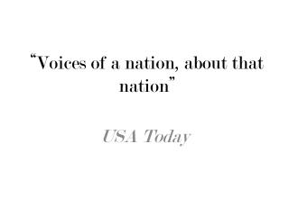 “Voices of a nation, about that nation”