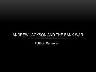 Andrew Jackson and the Bank War