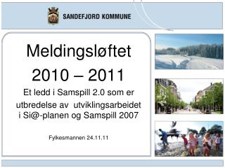 Meldingsløftet 2010 – 2011 Et ledd i Samspill 2.0 som er