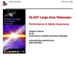 GLAST Large Area Telescope: Performance &amp; Safety Assurance Joseph Cullinan SLAC