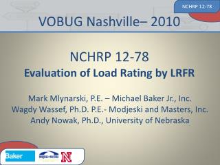 VOBUG Nashville– 2010 NCHRP 12-78 Evaluation of Load Rating by LRFR