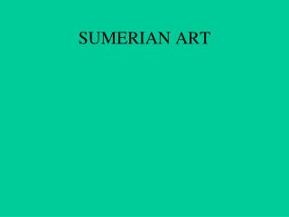 SUMERIAN ART