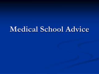 Medical School Advice