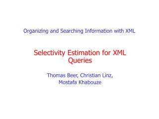 Organizing and Searching Information with XML