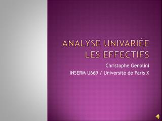 Analyse univariéE Les effectifs