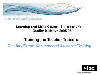 Training the Teacher Trainers One Day Event: Observer and Assessor Training